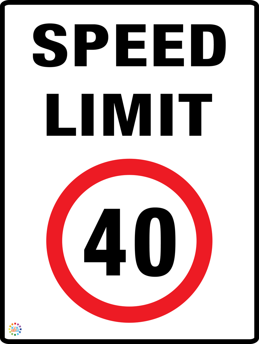 Speed Limit 40 Kph | K2K Signs Australia
