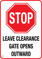 Stop - Leave Clearance Gate Opens Outward Sign