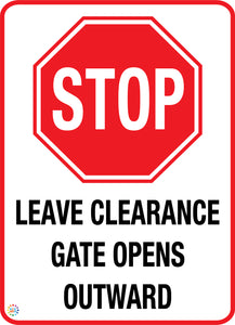 Stop - Leave Clearance Gate Opens Outward Sign