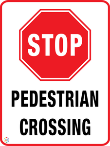 Stop - Pedestrian Crossing Sign