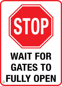 Stop - Wait for Gates to Fully Open Sign