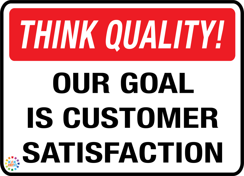 Quality Assurance & Think Quality Signs | K2K Signs Australia