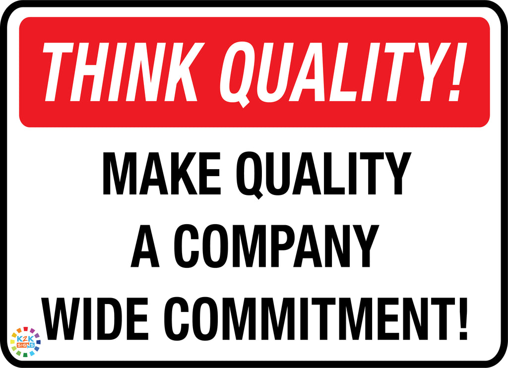 Quality Assurance & Think Quality Signs | K2K Signs Australia