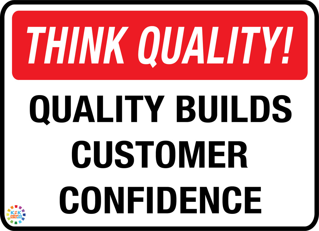 Think Quality<br/> Quality Builds<br/> Customer Confidence