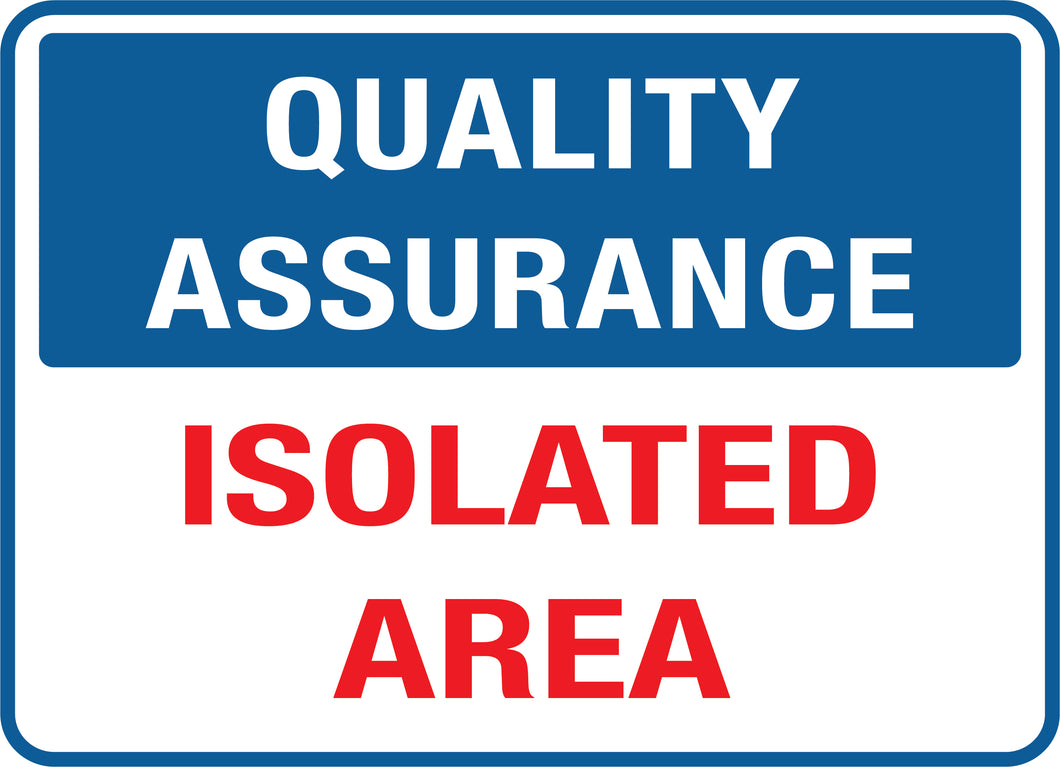 Quality Assurance<br/> Isolated Area