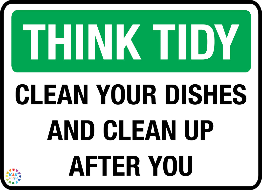 Think Tidy - Clean Your Dishes And Clean Up Sign