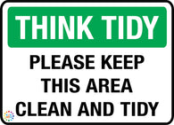 Think Tidy Please Keep This Area