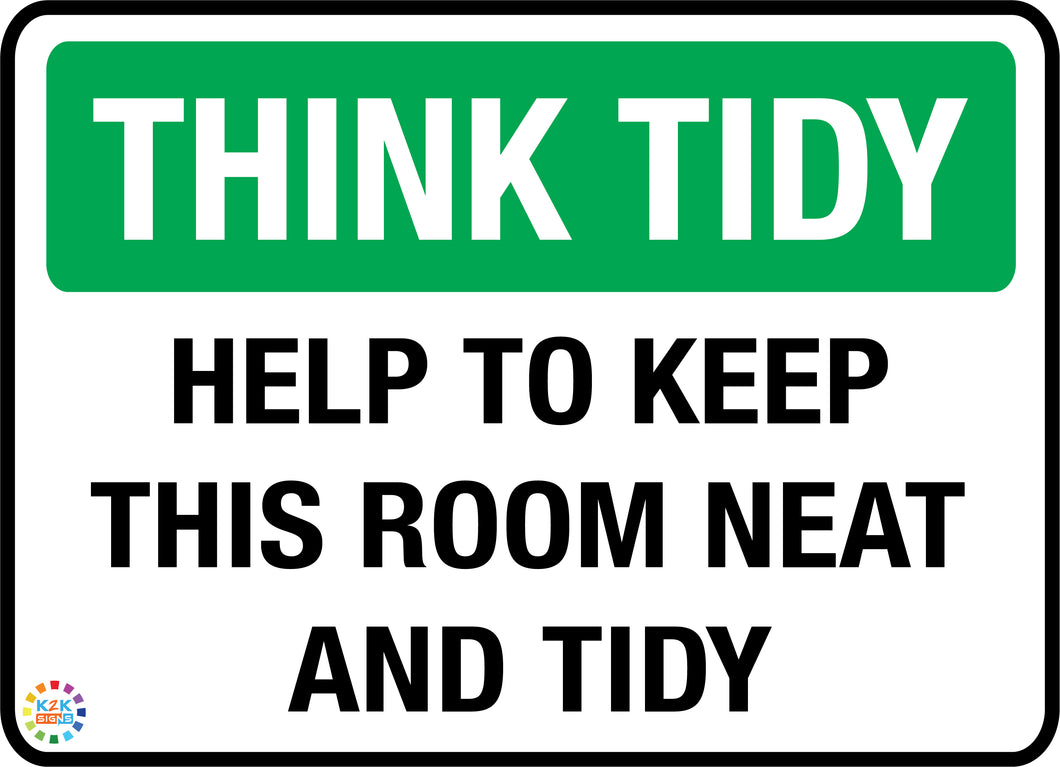 Think Tidy<br/> Help To Keep<br/> This Room Neat