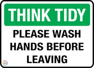 Think Tidy Please Wash Hands Before Leaving