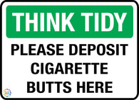 Think Tidy Please Deposit Hands Cigarette Butts Here