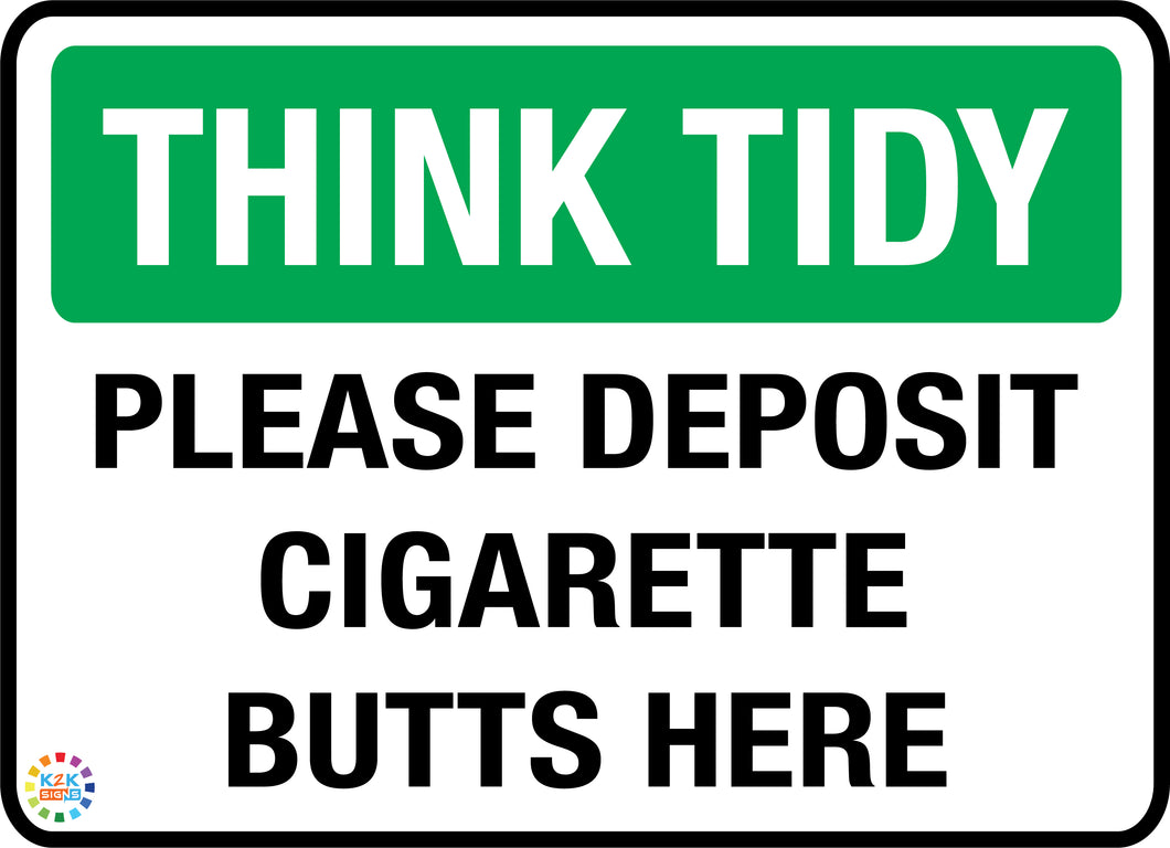 Think Tidy Please Deposit Hands Cigarette Butts Here
