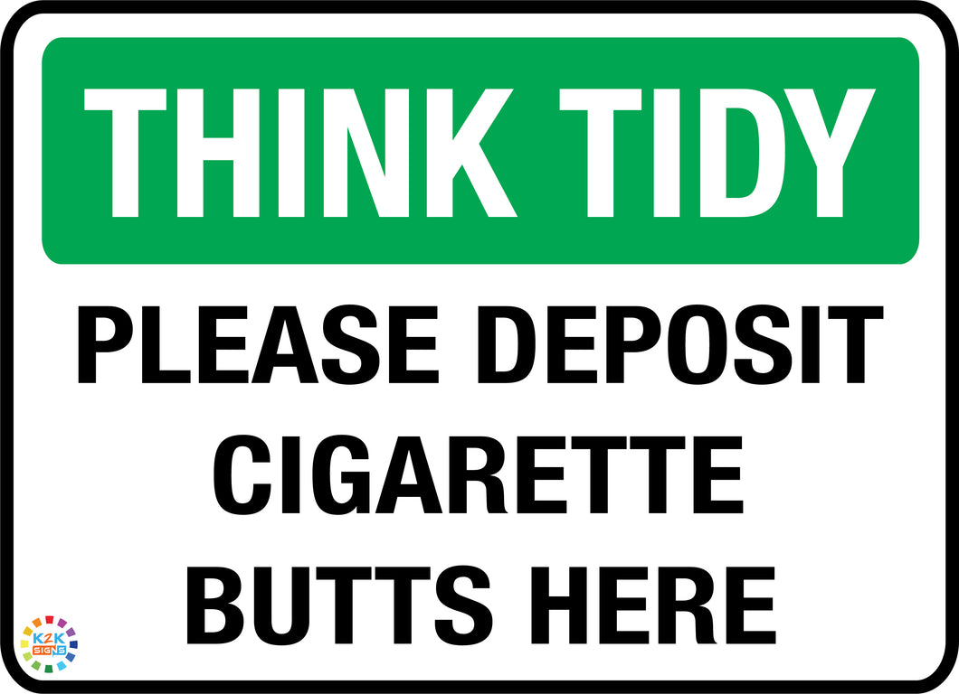 Think Tidy<br/> Please Deposit Hands<br/> Cigarette Butts Here