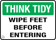 Think Tidy<br/> Wipe Feet<br/> Before  Entering
