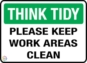 Think Tidy Please Keep Work Areas Clean