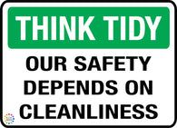 Think Tidy Our Safety Depends On Cleanliness