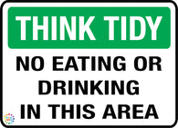 Think Tidy<br/> No Eating Or<br/> Drinking