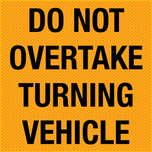 Do Not Overtake Turning Vehicle Sign