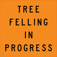 Tree Felling In Progress - Multi Message Temporary Road Traffic Sign
