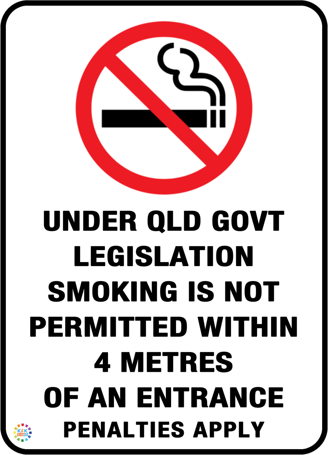 Under Qld Govt Legislation Smoking Is Not Permitted Within 4 Metres Sign