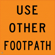 Use Other Footpath - Multi Message Temporary Road Traffic Sign