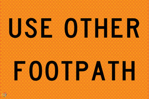 Use Other Footpath - Multi Message Temporary Road Traffic Sign 