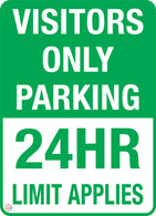 Visitors Only Parking - 24HR Limit Applies Sign