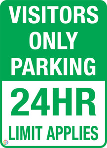 Visitors Only Parking - 24HR Limit Applies Sign