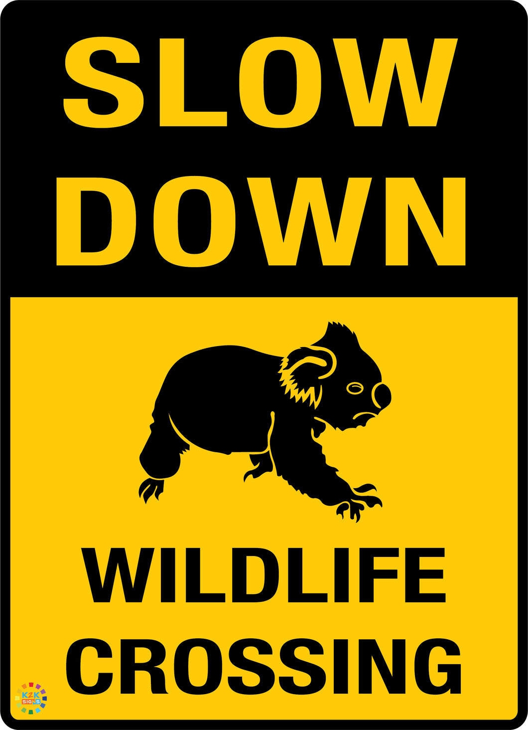 Slow Down <br/> Wildlife Crossing (Koala)