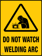 Do Not Watch Welding Arc Sign