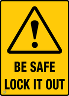 Be Safe Lock It Out Sign