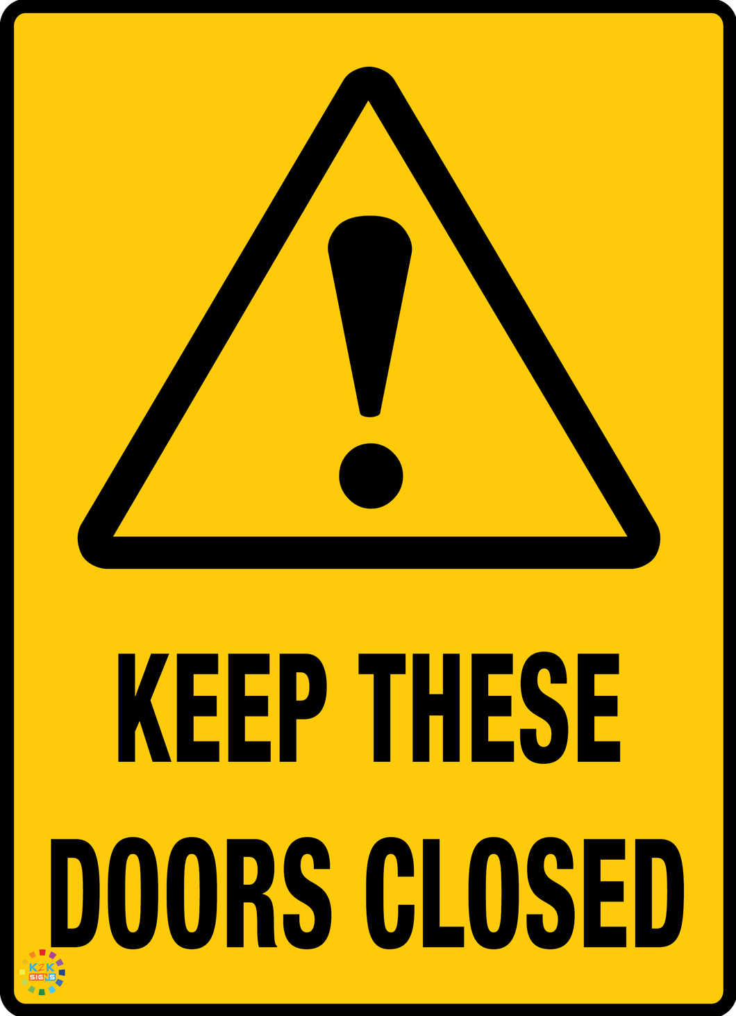Keep These Doors Closed Sign