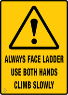 Always Face ladder Use both Hands Climb slowly Sign