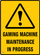 Gaming Machine<br/> Maintenance<br/> In Progress