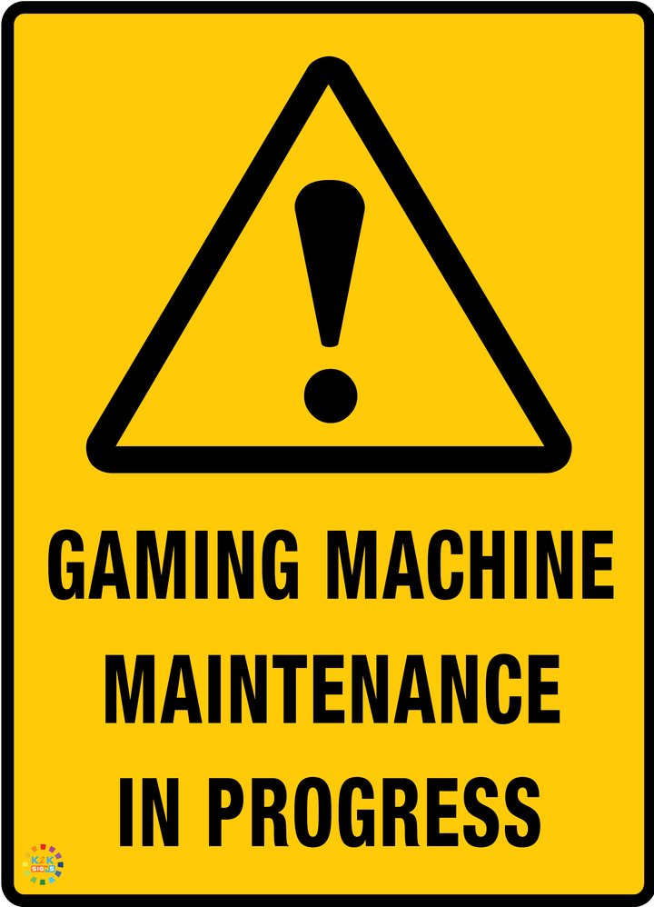 Gaming Machine Maintenance In Progress Sign | K2K Signs Australia