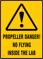 Propeller danger - No Flying Inside The Lab Sign