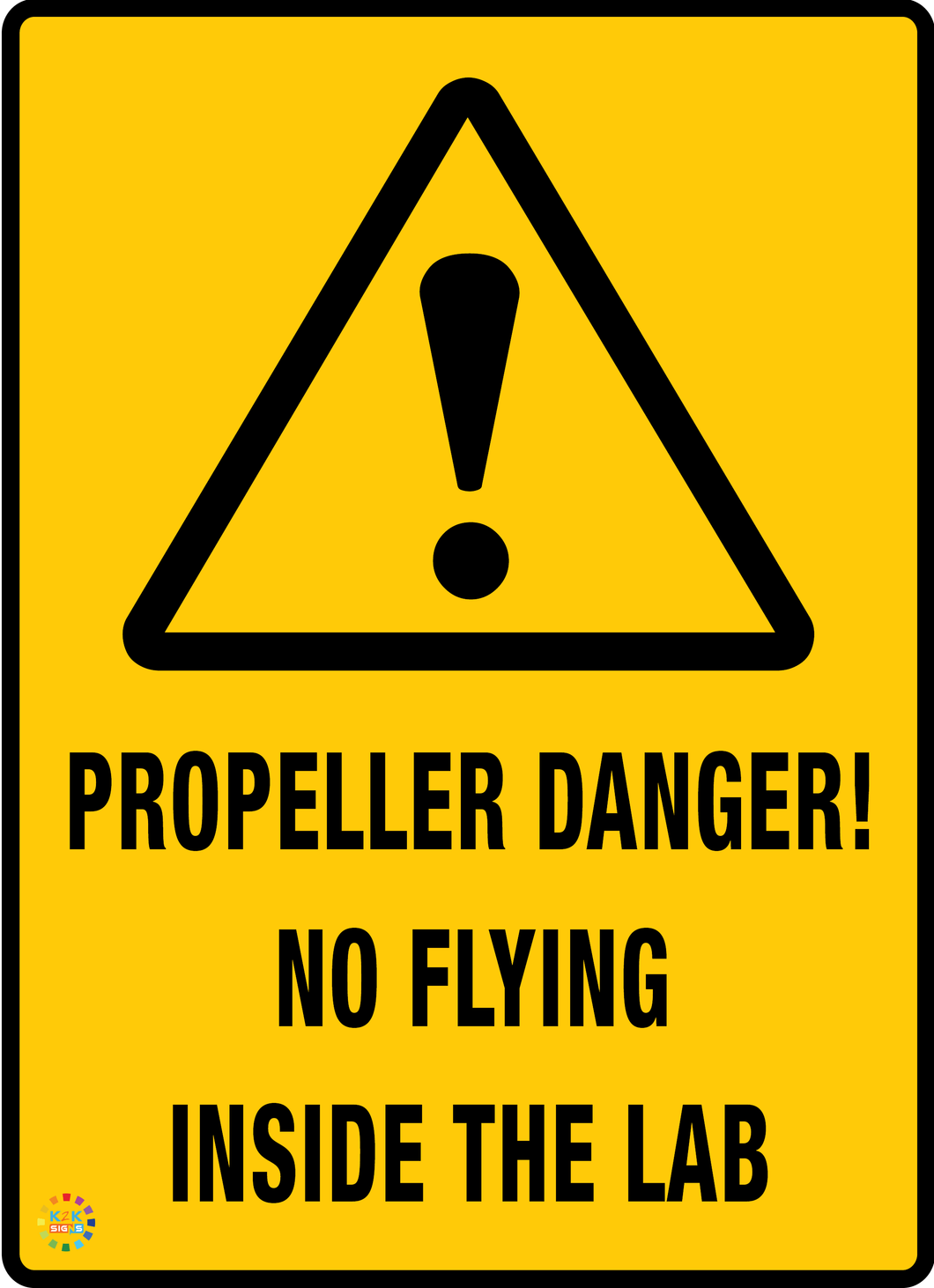 Propeller danger - No Flying Inside The Lab Sign