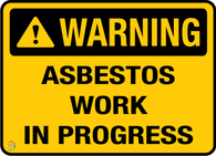 Warning<br/> Asbestos Work<br/> In Progress