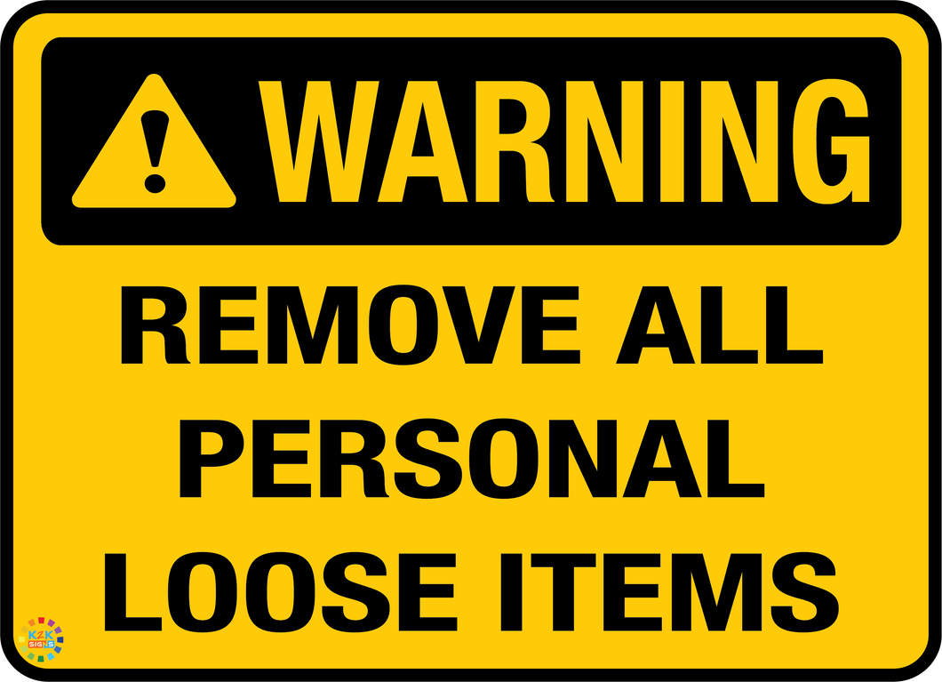 Warning - Remove All Personal Loose Items Sign