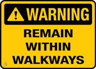 Warning<br/> Remain Within Walkways