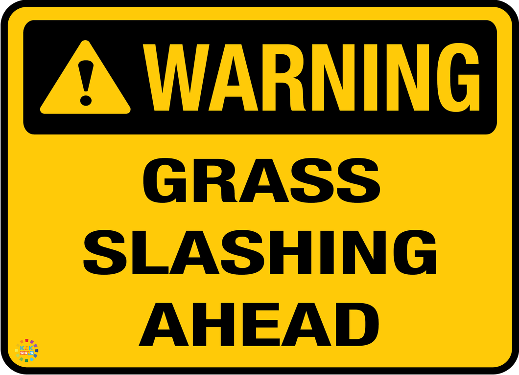 Warning - Grass Slashing Ahead Sign