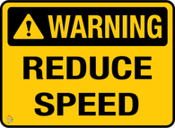 Warning - Reduce Speed Sign