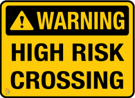 Warning High Risk Crossing