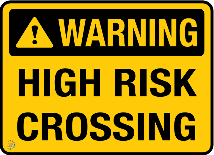 Warning High Risk Crossing Sign – K2K Signs