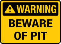 Warning<br/> Beware Of Pit