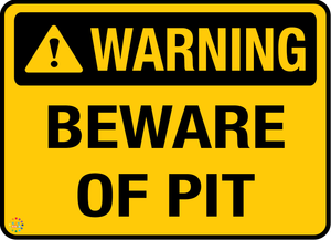 Warning Beware Of Pit