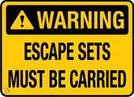 Warning<br/> Escape Sets<br/> Must Be Carried