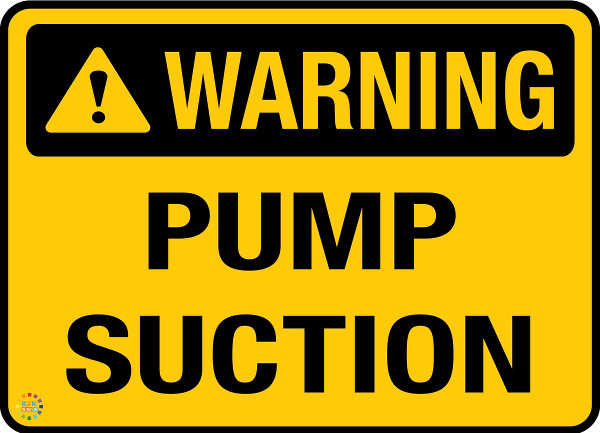 Pump Suction Sign | K2K Signs Australia