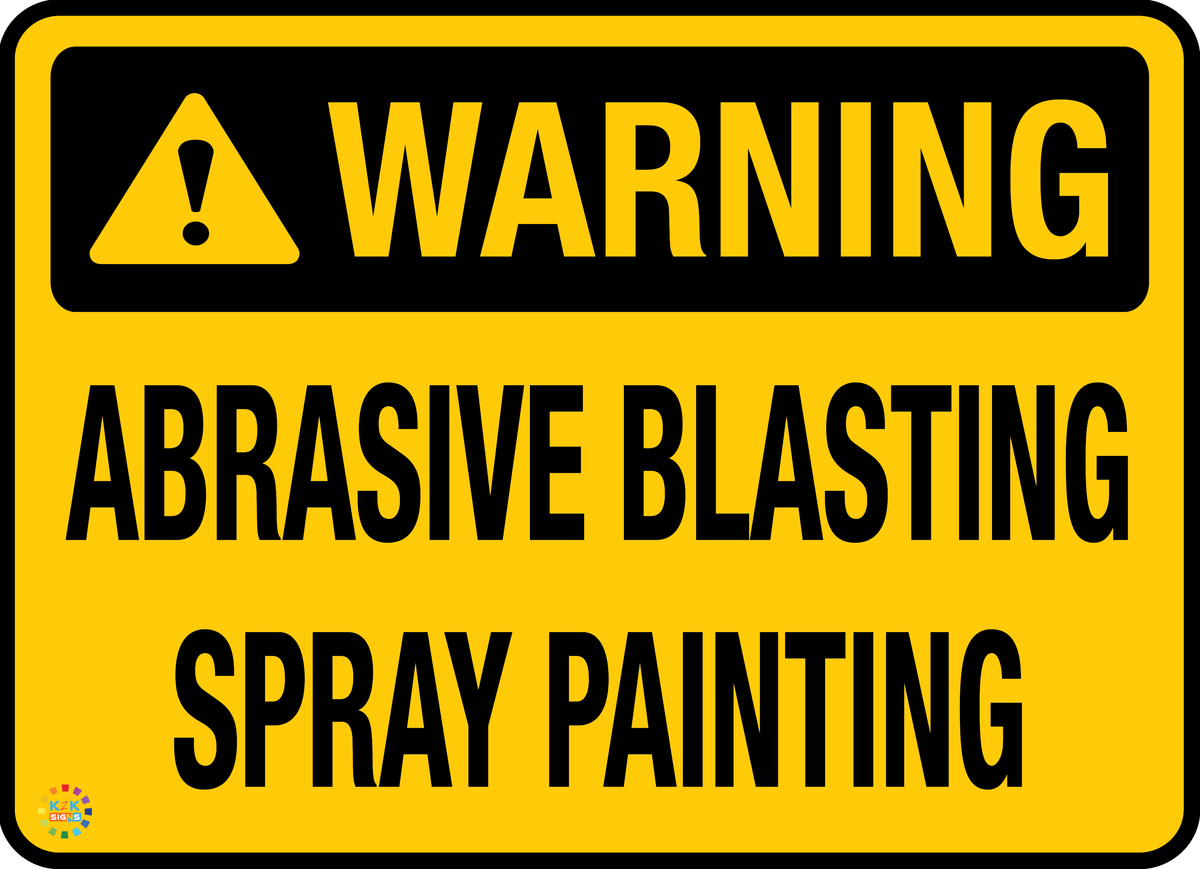 Abrasive Blasting Spray Painting Sign K2K Signs Australia