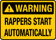 Warning Rappers Start Automatically