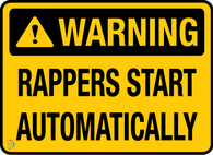 Warning<br/> Rappers Start<br/> Automatically